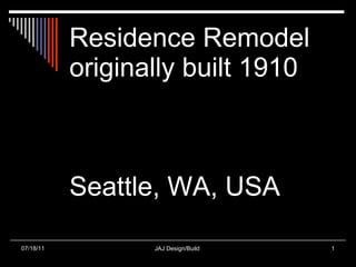 Residence Remodel originally built 1910 Seattle, WA, USA 