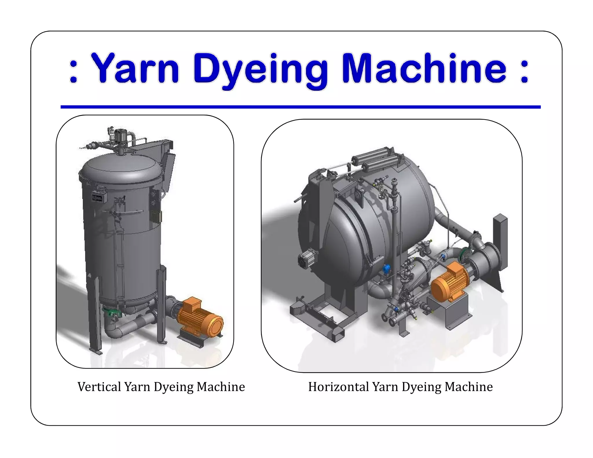 Vertical Yarn Dyeing Machine Horizontal Yarn Dyeing Machine
 