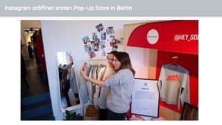 Instagram eröffnet ersten Pop-Up Store in Berlin
 