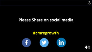 3
Please Share on social media
#cmregrowth
 