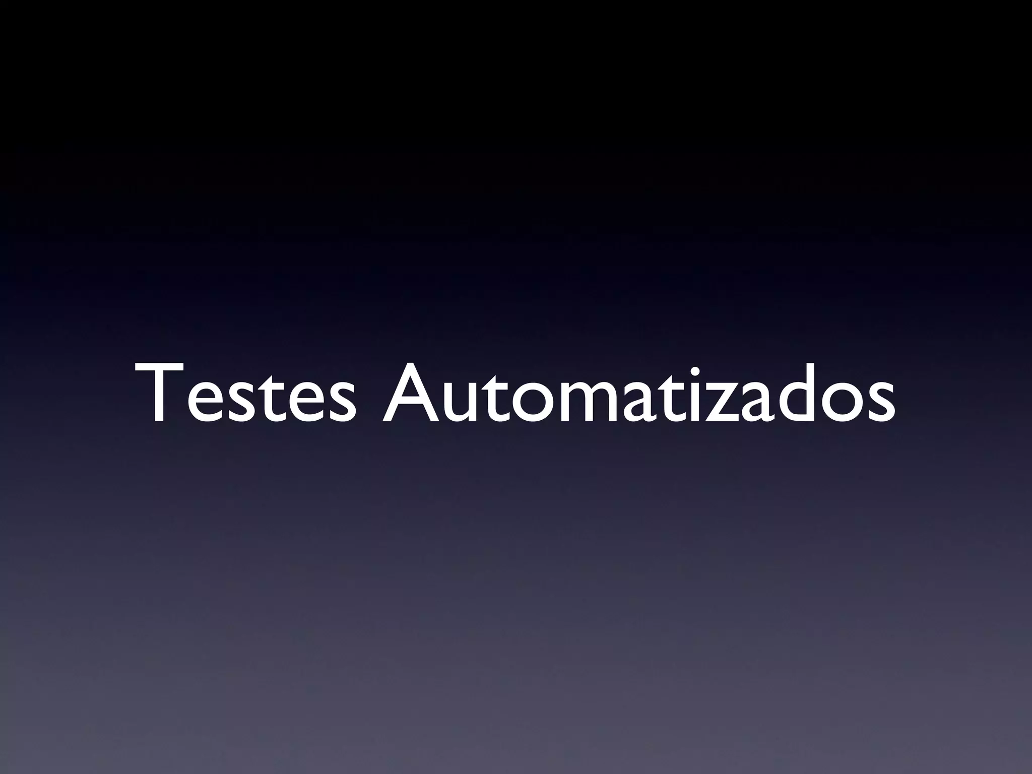 Testes Automatizados 