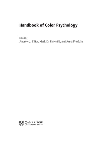 Color Handbook Handbook Of Color Psychology Andrew J Elliot Mark D Fairchild | PDF