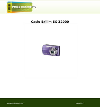 Casio Exilim EX-Z2000




www.pricedekho.com                           page:-1/5
 