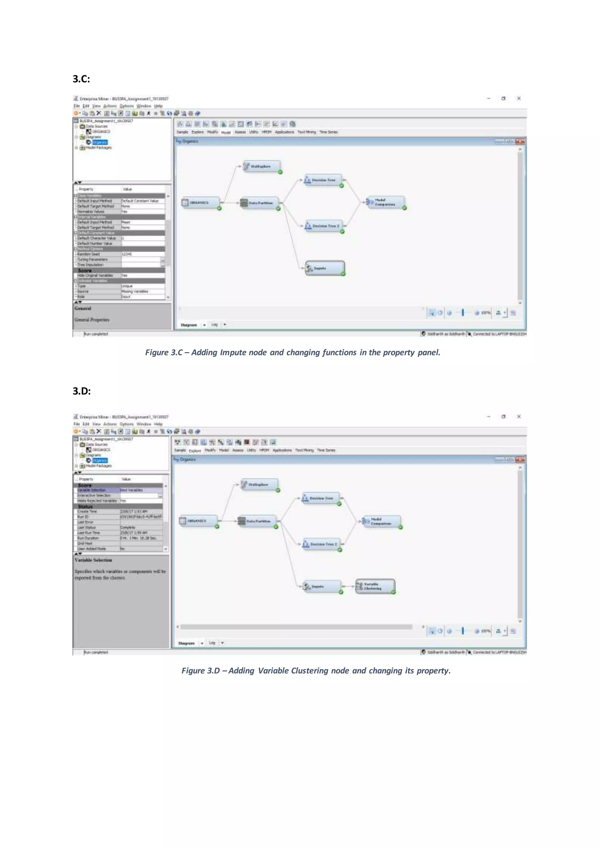 3.C:
Figure 3.C – Adding Impute node and changing functions in the property panel.
3.D:
Figure 3.D – Adding Variable Clustering node and changing its property.
 