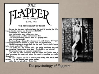 The psychology of ﬂappers
 