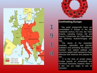 Confronting Europe
Two great antagonistic blocs are
consolidated in Europe in the late
nineteenth century. For one, the Tr...