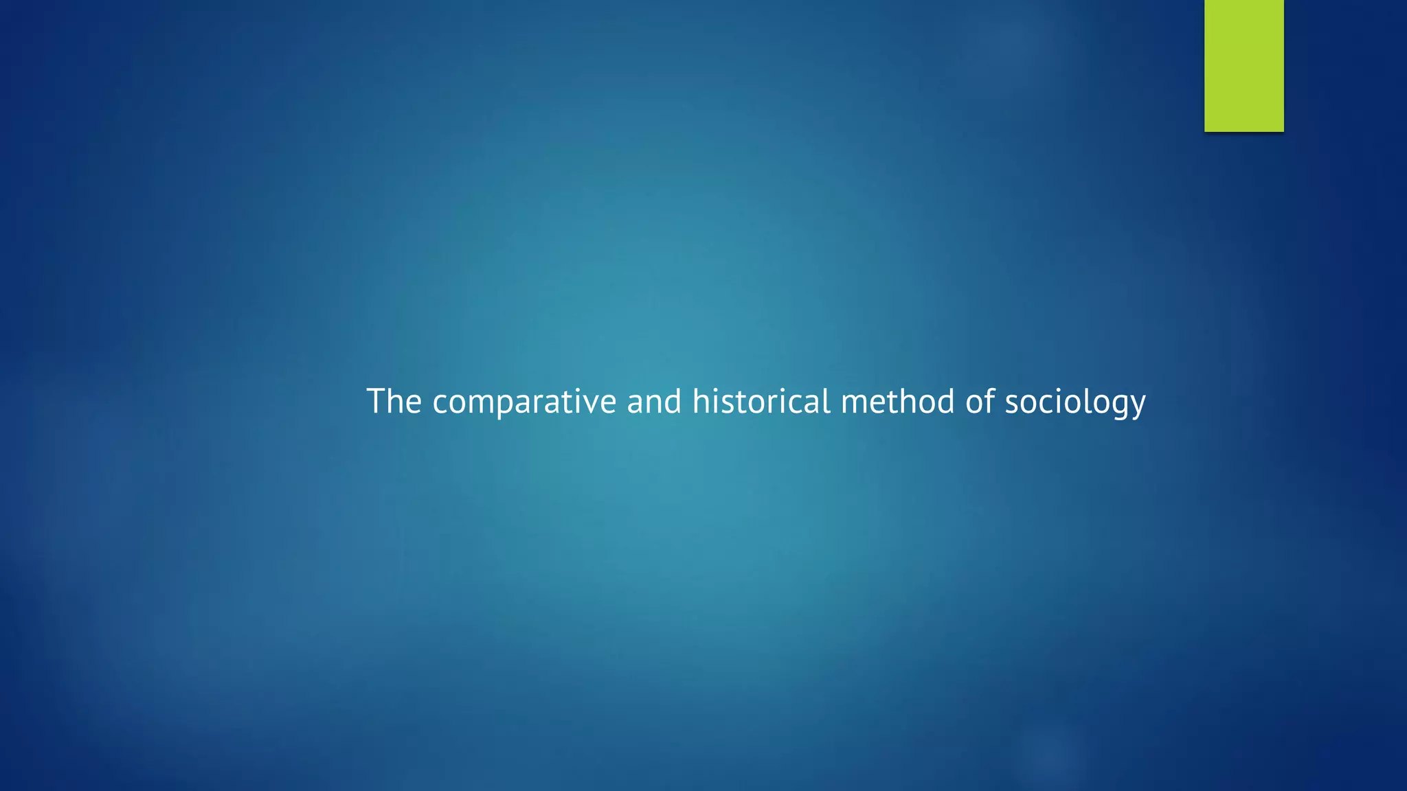 The comparative and historical method of sociology | PDF