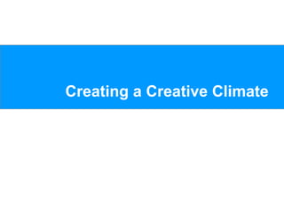 Creating a Creative Climate 