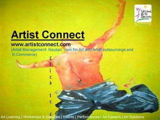 Click to add content Art Learning | Workshops & Sessions | Events | Performances | Art Careers | Art Solutions   