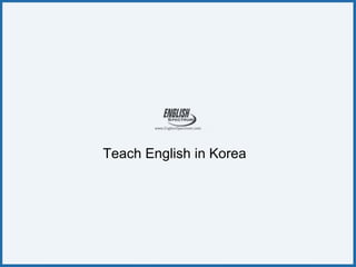 Teach English in Korea  