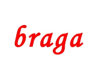 braga