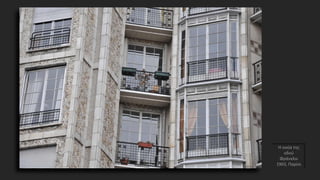 Η οικία της
οδού
Φράνκλιν
1903, Παρίσι
 