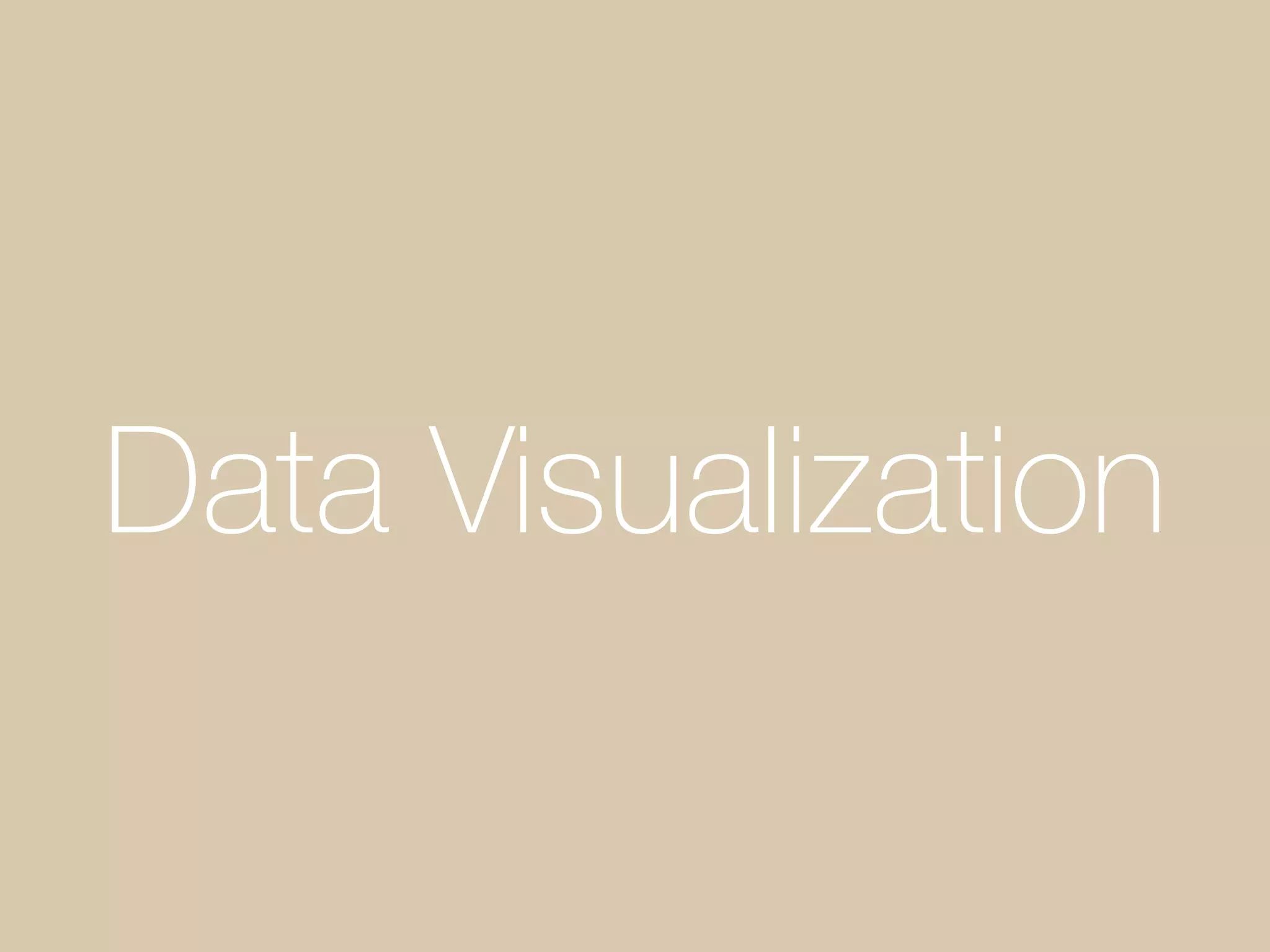 Data Visualization
 