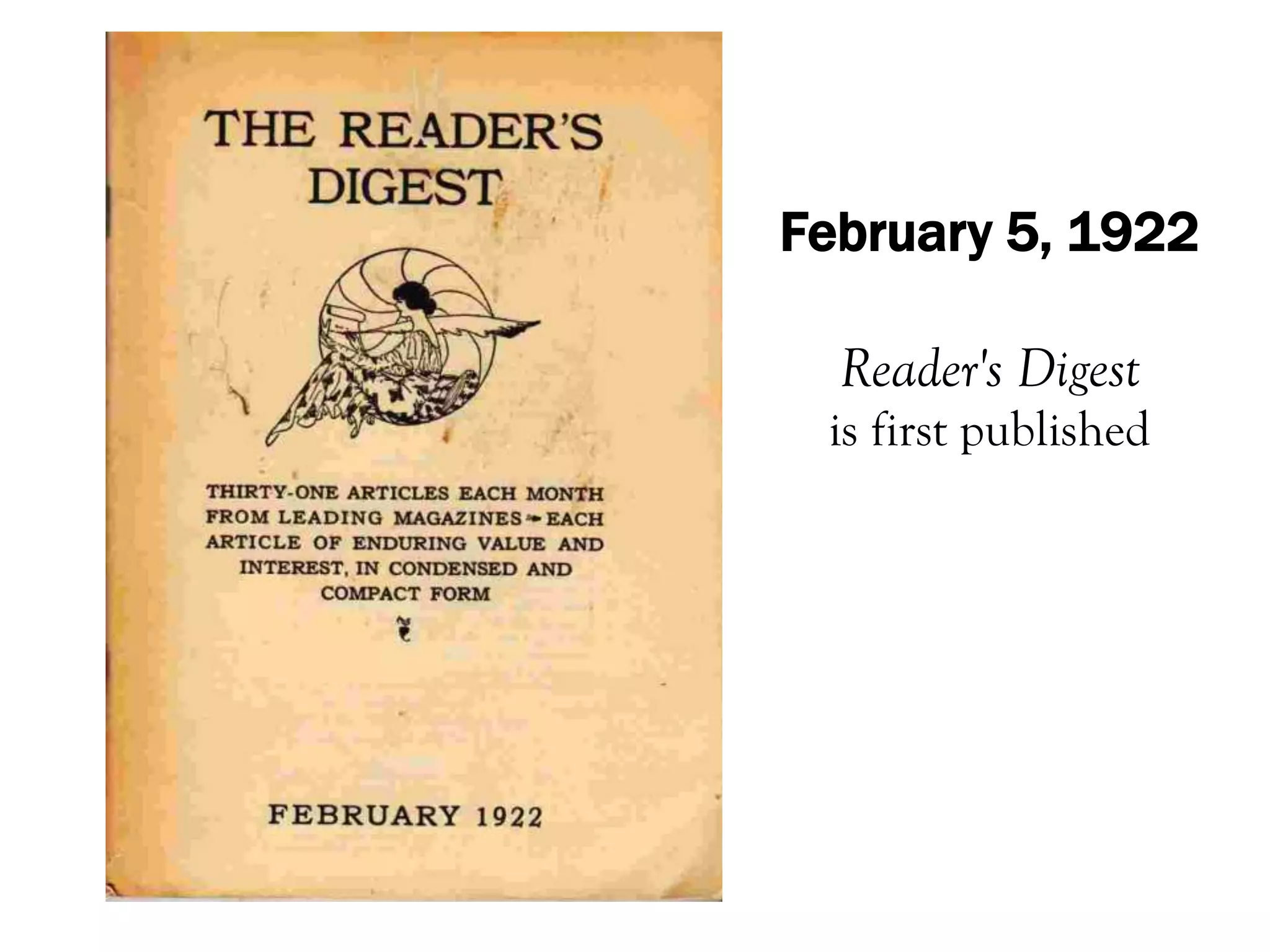 February 5, 1922

  Reader's Digest
 is first published
 
