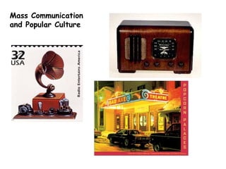 Mass Communication and Popular Culture 