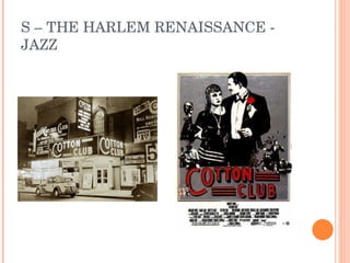 S – THE HARLEM RENAISSANCE - JAZZ 