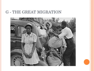 G - THE GREAT MIGRATION 