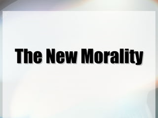 The New Morality 