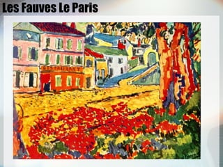Les Fauves Le Paris 