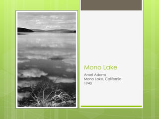 Mono LakeAnsel AdamsMono Lake, California1948