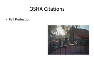 OSHA Citations
• Fall Protection
 
