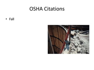 OSHA Citations
• Fall
 