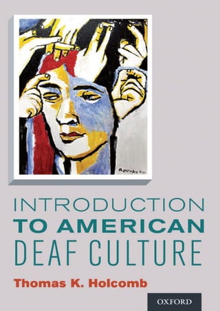 Introduction To American Deaf Culture Professional Perspectives On Deafness Evidence And ...