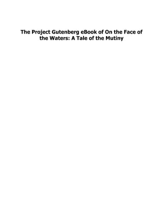 The Project Gutenberg eBook of On the Face of
the Waters: A Tale of the Mutiny
 