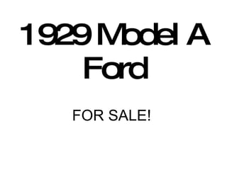 1929 Model A Ford FOR SALE! 