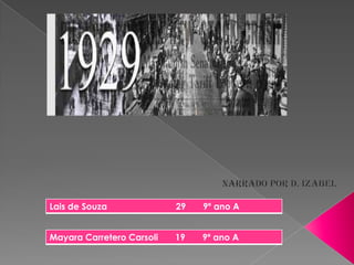 Lais de Souza              29   9º ano A


Mayara Carretero Carsoli   19   9º ano A
 