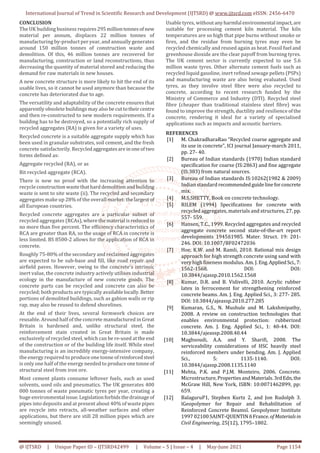 International Journal of Trend in Scientific Research and Development (IJTSRD) @ www.ijtsrd.com eISSN: 2456-6470
@ IJTSRD | Unique Paper ID – IJTSRD42499 | Volume – 5 | Issue – 4 | May-June 2021 Page 1154
CONCLUSION
The UK building business requires295milliontonnesofnew
material per annum, displaces 22 million tonnes of
manufacturing by-product per year, and annually generates
around 150 million tonnes of construction waste and
demolition. Of this, 46 million tonnes are recovered for
manufacturing, construction or land reconstructions, thus
decreasing the quantity of material stored and reducing the
demand for raw materials in new houses.
A new concrete structure is more likely to hit the end of its
usable lives, so it cannot be used anymore than because the
concrete has deteriorated due to age.
The versatility and adaptability of the concrete ensures that
apparently obsolete buildings may also be cuttotheircentre
and then re-constructed to new modern requirements. If a
building has to be destroyed, so a potentially rich supply of
recycled aggregates (RA) is given for a variety of uses.
Recycled concrete is a suitable aggregate supply which has
been used in granular substrates, soil cement, and the fresh
concrete satisfactorily. Recycledaggregatesareinoneoftwo
forms defined as:
Aggregate recycled (RA), or as
Bit recycled aggregate (RCA).
There is now no proof with the increasing attention to
recycle construction wastethatharddemolitionand building
waste is sent to site waste (ii). The recycled and secondary
aggregates make up 28% of the overall market:thelargestof
all European countries.
Recycled concrete aggregates are a particular subset of
recycled aggregates (RCAs),wherethematerial isreducedto
no more than five percent. The efficiency characteristics of
RCA are greater than RA, so the usage of RCA in concrete is
less limited. BS 8500-2 allows for the application of RCA in
concrete.
Roughly 75-80% of the secondary and reclaimed aggregates
are expected to be sub-base and fill, like road repair and
airfield paves. However, owing to the concrete's intrinsic
inert value, the concrete industry actively utilises industrial
ecology in the manufacture of new concrete goods. The
concrete parts can be recycled and concrete can also be
recycled; both products are typically availablelocally.Better
portions of demolited buildings, such as gabion walls or rip
rap, may also be reused to defend shorelines.
At the end of their lives, several formwork choices are
reusable. Around half of the concrete manufactured in Great
Britain is hardened and, unlike structural steel, the
reinforcement stain created in Great Britain is made
exclusively of recycled steel, which can be re-used attheend
of the construction or of the building life itself. While steel
manufacturing is an incredibly energy-intensive company,
the energy required to produce one tonne ofreinforcedsteel
is only one half of the energy needed to produceonetonne of
structural steel from iron ore.
Most cement plants consume leftover fuels, such as used
solvents, used oils and pneumatics. The UK generates 400
000 tonnes of waste pneumatic tyres per year, creating a
huge environmental issue.Legislationforbidsthedrainageof
pipes into deposits and at present about 40% of waste pipes
are recycle into retracts, all-weather surfaces and other
applications, but there are still 28 million pipes which are
seemingly unused.
Usable tyres, withoutanyharmful environmental impact, are
suitable for processing cement kiln material. The kiln
temperatures are so high that pipe burns without smoke or
fires, and the residue from burning tyres may even be
recycled chemically and reused again as heat. Fossil fuel and
greenhouse dioxide are the clear payoff from burning tyres.
The UK cement sector is currently expected to use 5.6
million waste tyres. Other alternate cement fuels such as
recycled liquid gasoline, inert refined sewage pellets (PSPs)
and manufacturing waste are also being evaluated. Used
tyres, as they involve steel fibre were also recycled to
concrete, according to recent research funded by the
Ministry of Commerce and Industry (DTI). Recycled steel
fibre (cheaper than traditional stainless steel fibre) was
found to improve the strength, ductility and resilience ofthe
concrete, rendering it ideal for a variety of specialised
applications such as impacts and acoustic barriers.
REFERENCES
[1] M. ChakradharaRao “Recycled coarse aggregate and
its use in concrete”, ICI journal January-march 2011,
pp. 27- 40.
[2] Bureau of Indian standards (1970) Indian standard
specification for coarse (IS:2863) and fine aggregate
(IS:383) from natural sources.
[3] Bureau of Indian standards IS:10262(1982 & 2009)
Indian standard recommendedguidelineforconcrete
mix.
[4] M.S.SHETTY, Book on concrete technology.
[5] RILEM (1994) Specifications for concrete with
recycled aggregates, materials and structures, 27, pp.
557- 559.
[6] Hansen, T.C., 1999. Recycled aggregates and recycled
aggregate concrete second state-of-the-art report
developments 1945ñ1985. Mater. Struct. 19: 201-
246. DOI: 10.1007/BF02472036
[7] Hoe, K.W. and M. Ramli, 2010. Rational mix design
approach for high strength concrete using sand with
very high fineness modulus. Am. J. Eng.AppliedSci.,7:
1562-1568. DOI: DOI:
10.3844/ajassp.2010.1562.1568
[8] Kumar, D.R. and B. Vidivelli, 2010. Acrylic rubber
latex in ferrocement for strengthening reinforced
concrete beams. Am. J. Eng. Applied Sci., 3: 277- 285.
DOI: 10.3844/ajeassp.2010.277.285
[9] Kumaran, G.S., N. Mushule and M. Lakshmipathy,
2008. A review on construction technologies that
enables environmental protection: rubberized
concrete. Am. J. Eng. Applied Sci., 1: 40-44. DOI:
10.3844/ajeassp.2008.40.44
[10] Maghsoudi, A.A. and Y. Sharifi, 2008. The
serviceability considerations of HSC heavily steel
reinforced members under bending. Am. J. Applied
Sci., 5: 1135-1140. DOI:
10.3844/ajassp.2008.1135.1140
[11] Mehta, P.K. and P.J.M. Monteiro, 2006. Concrete.
Microstructure,PropertiesandMaterials.3rdEdn,the
McGraw Hill, New York, ISBN: 10:0071462899, pp:
659.
[12] BalaguruP1, Stephen Kurtz 2, and Jon Rudolph 3.
ìGeopolymer for Repair and Rehabilitation of
Reinforced Concrete Beamsî. Geopolymer Institute
1997 02100 SAINT-QUENTIN ñFrance.ofMaterialsin
Civil Engineering, 25(12), 1795–1802.
 