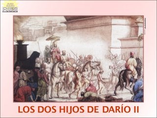 LOS DOS HIJOS DE DARÍO II
IMAGEN:ÁNGELRAMÍREZ
CLARA
ÁLVAREZ
 