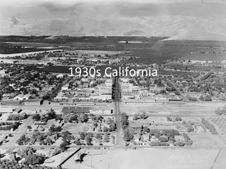 1930s California
 