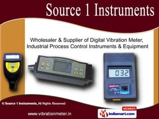 Wholesaler & Supplier of Digital Vibration Meter,
Industrial Process Control Instruments & Equipment
 