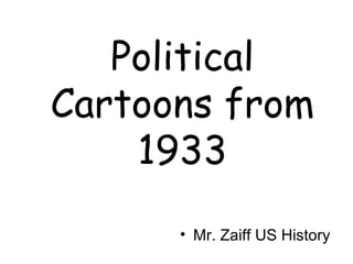 Political Cartoons from 1933 ,[object Object]