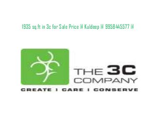 1935 sq.ft in 3c for Sale Price @ Kuldeep @ 9958445577 @
 