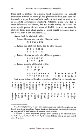 28 MANUAL DE PALEOGRAFIE SLAVO-ROMÄNÄ
litere sunt in contrast cu primele, fiind complicate; ele necesitä
numeroase ridicár...