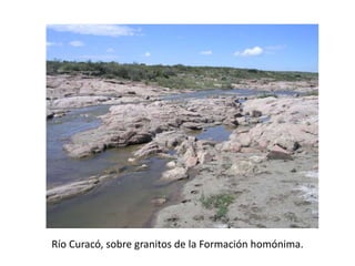 Río Curacó, sobre granitos de la Formación homónima.
 