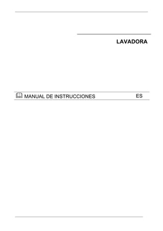 LAVADORA
MANUAL DE INSTRUCCIONES ES
 