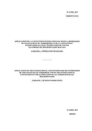 19 AVRIL 2017
ORDONNANCE
APPLICATION DE LA CONVENTION INTERNATIONALE POUR LA RÉPRESSION
DU FINANCEMENT DU TERRORISME ET DE...