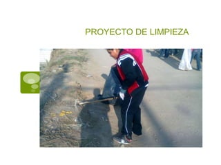 PROYECTO DE LIMPIEZA
 