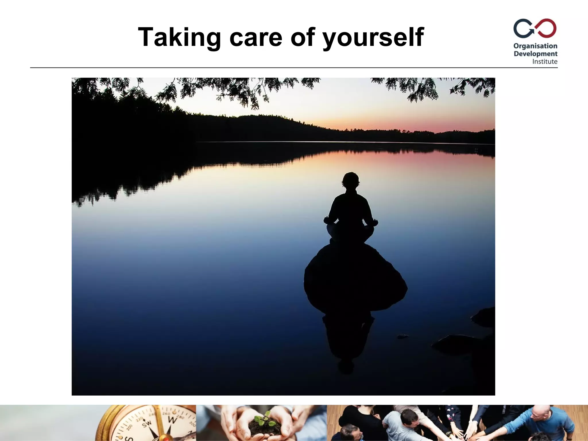 Taking care of yourself
 
