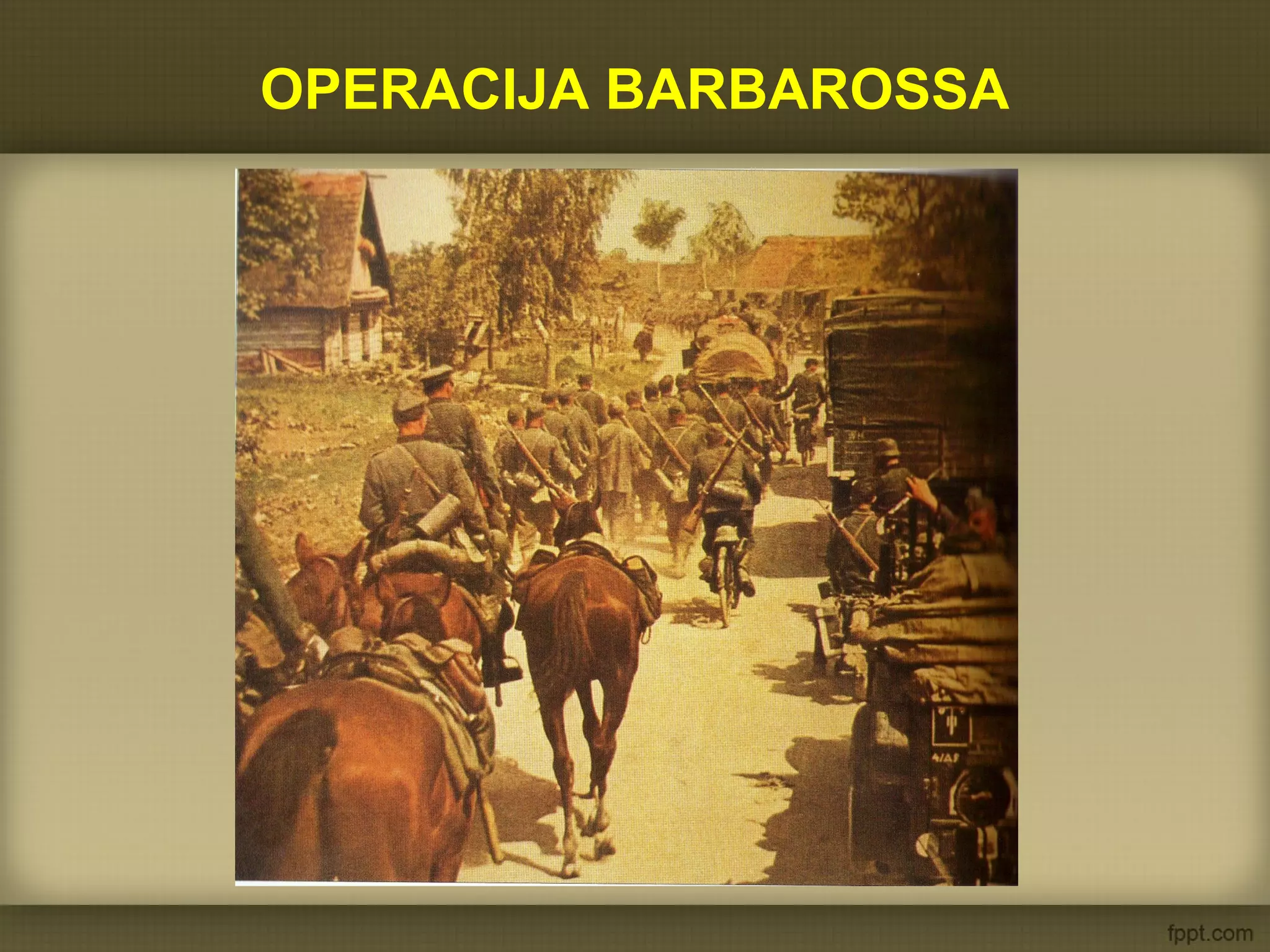 OPERACIJA BARBAROSSA
 