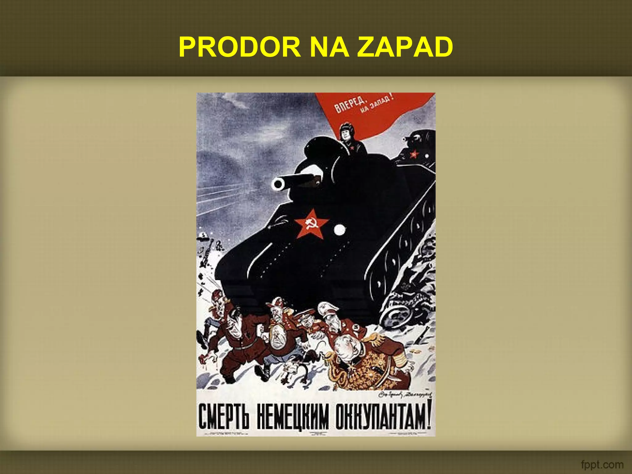 PRODOR NA ZAPAD
 