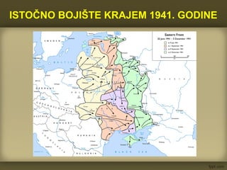 ISTOČNO BOJIŠTE KRAJEM 1941. GODINE
 