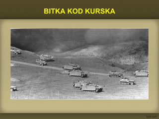 BITKA KOD KURSKA
 