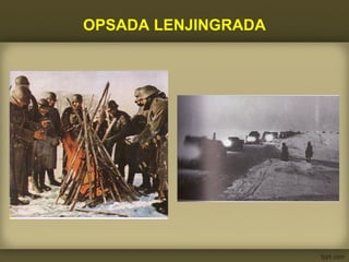 OPSADA LENJINGRADA
 