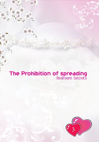 3
The Prohibition of spreading
Bedroom Secrets
 