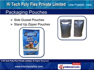 Packaging Pouches
  Side Gusset Pouches
  Stand Up Zipper Pouches
 