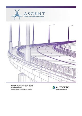 AutoCAD Civil 3D 2018 Fundamentals - Imperial - Ascent - Center for ...